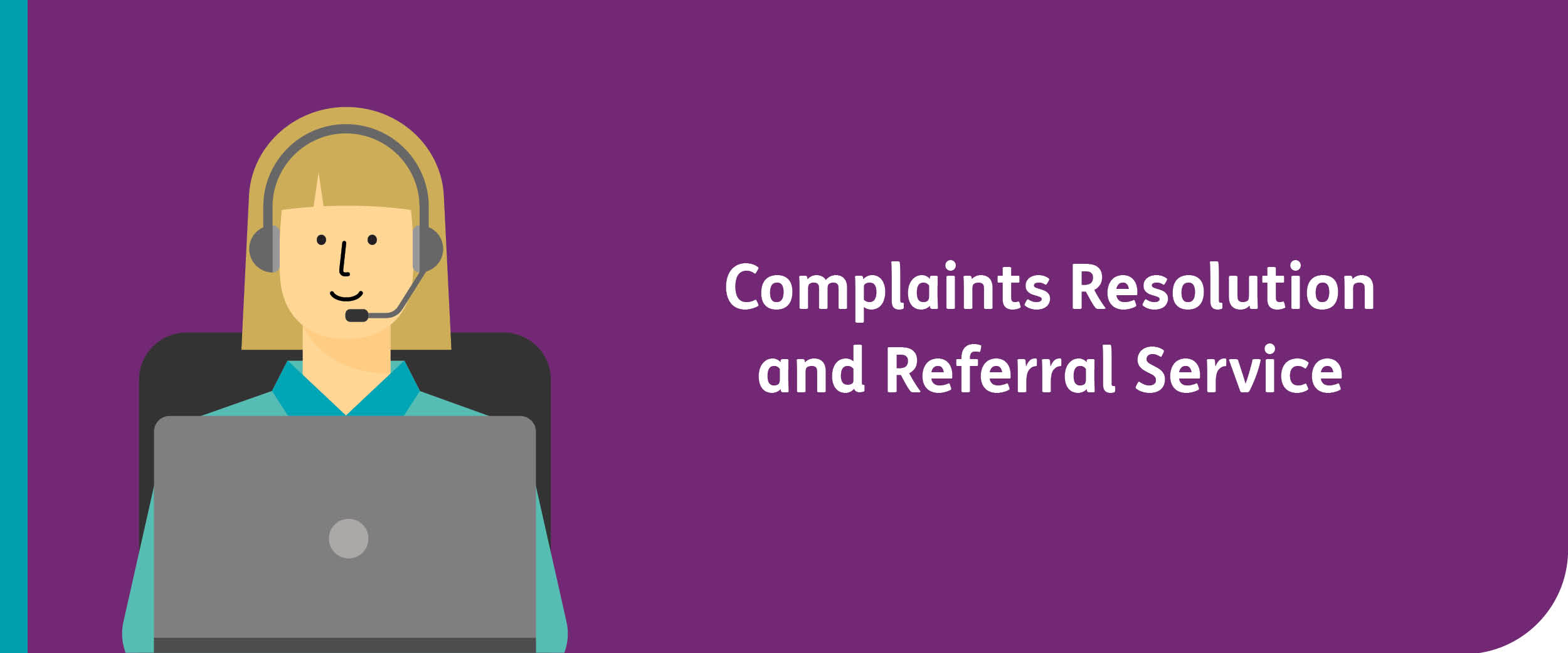 Complaints Resolution and Referral Service with a cartoon of a person using a laptop and wearing a headset